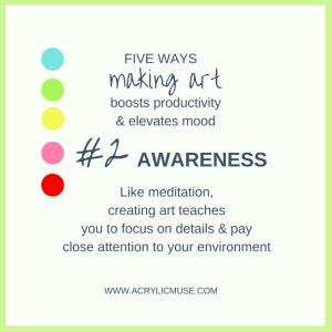 five ways making art boosts productivity and elevates mood number two awareness